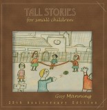 Tall Stories For Small Children (25th Anniversary)